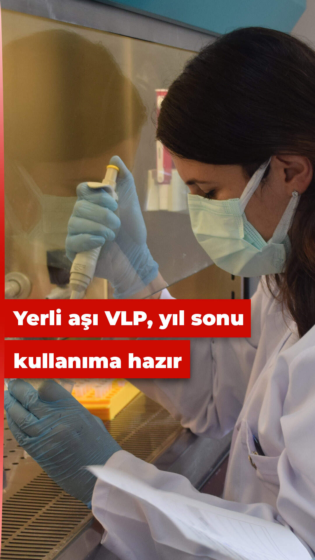 Türkiye’nin yerli aşısı VLP, mutantlara karşı etkili!