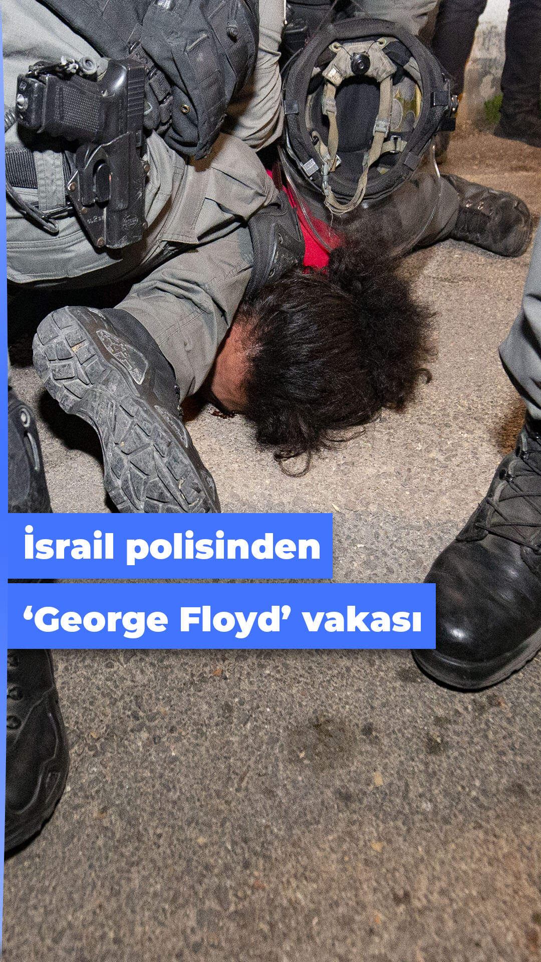 Doğu Kudüs’ün orta yerinde “George Floyd" vakası!