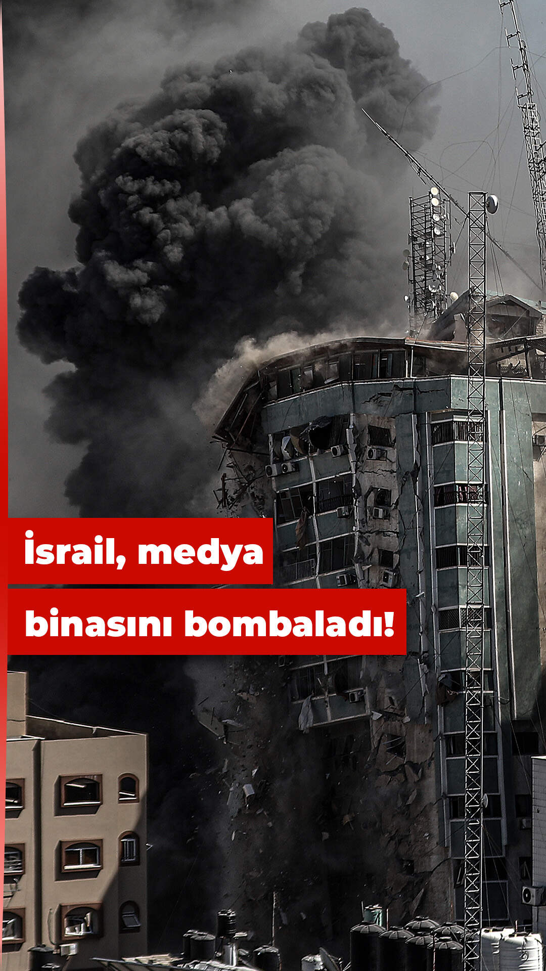 İsrail, Gazze’deki medya binasını yerle bir etti!