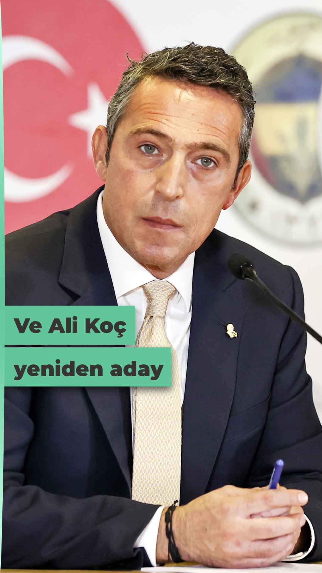 Fenerbahçe'de Ali Koç başkanlığa yeniden aday