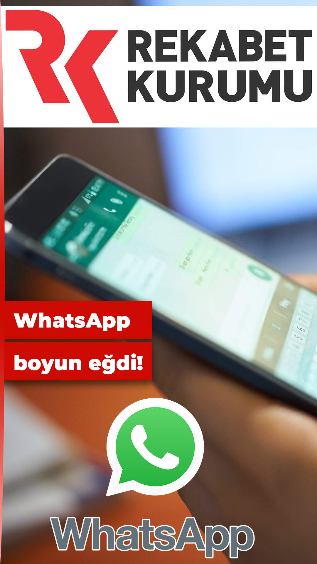 Rekabet Kurumu, WhatsApp’a geri adım attırdı!