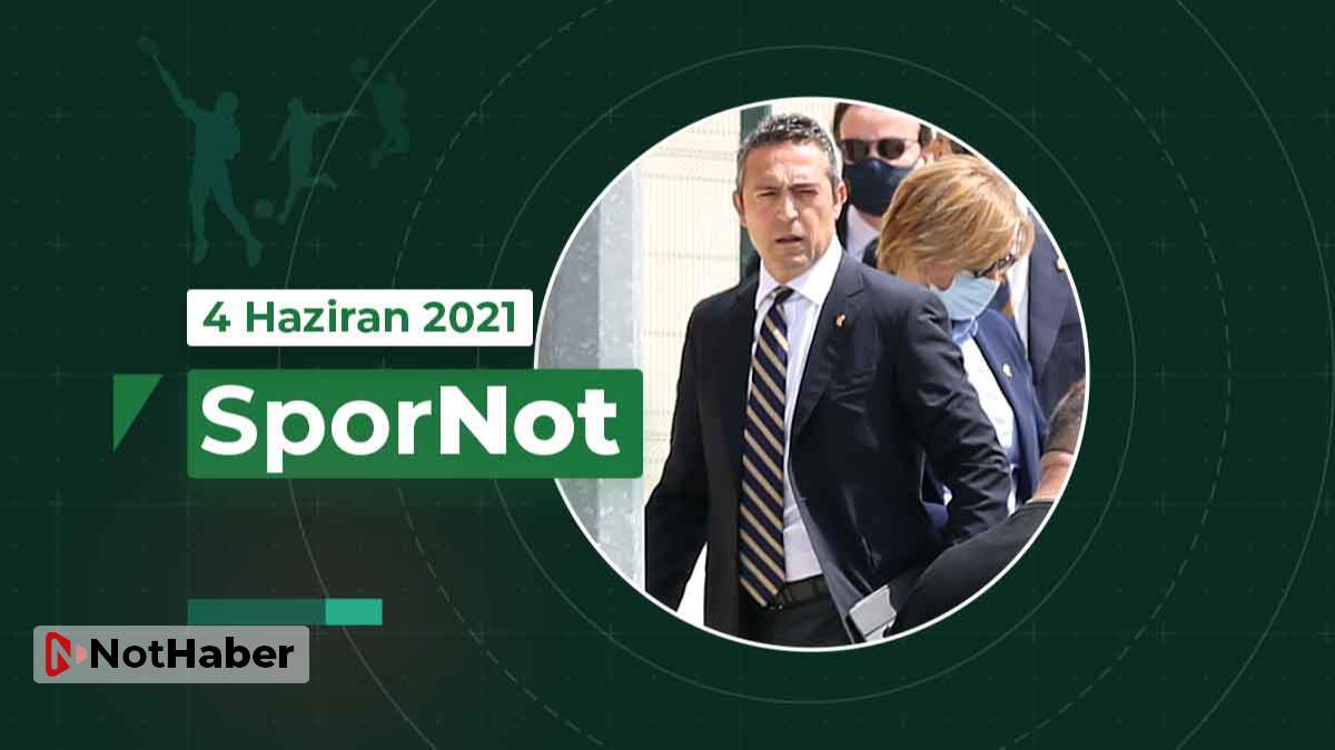 SporNot / Spor bülteni (4 Haziran 2021 Cuma)