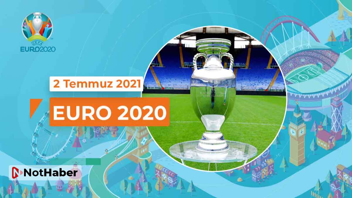 EURO 2020 Şampiyona Bülteni (2 Temmuz 2021) EURO 2020'de çeyrek final zamanı