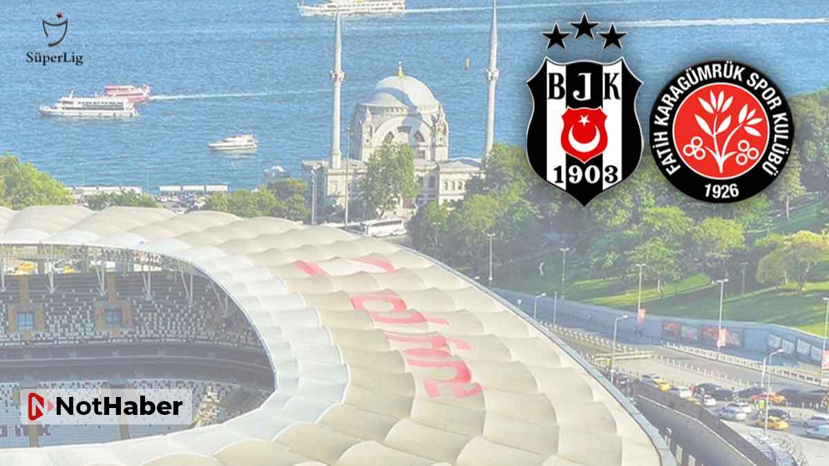 Beşiktaş evinde Fatih Karagümrük’ü ağırlıyor… Ligde günün programı