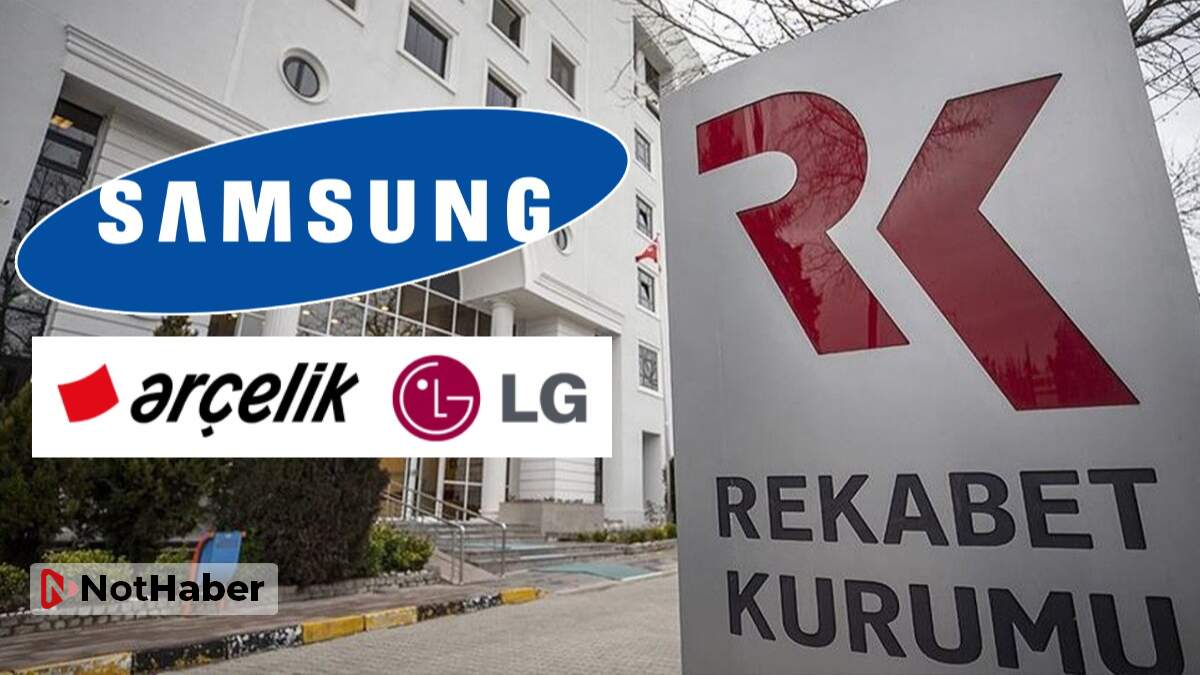 Rekabet Kurumu’ndan Samsung, Arçelik ve LG’ye soruşturma